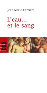 L'eau... et le sang - Jean-Marie Carrière