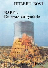 Babel : du texte au symbole - Hubert Bost