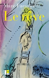 Le rêve : l'autre scène du livre de la Genèse - Marc Faessler