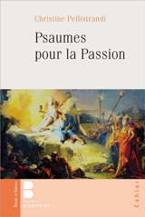 Psaumes pour la Passion - Christine Pellistrandi