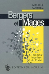 Bergers et mages : témoins insolites du Christ - Maurice Carrez