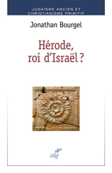 Hérode, roi d'Israël ? - Jonathan Bourgel