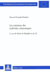 Les missions des individus johanniques : le cas de Marie de Magdala en Jn 20 - Bernard Fansaka Biniama