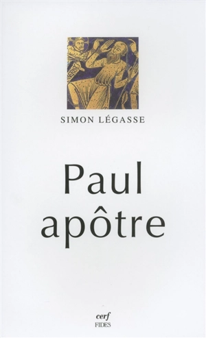 Paul apôtre : essai de biographie critique - Simon Légasse