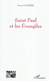 Saint Paul et les Evangiles - Francis Lapierre