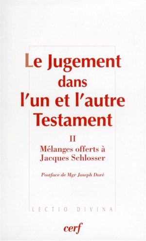 Le jugement dans l'un et l'autre Testament. Vol. 2. Mélanges offerts à Jacques Schlosser