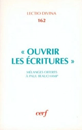Ouvrir les Ecritures : mélanges offerts à Paul Beauchamp