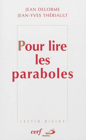Pour lire les paraboles - Jean Delorme