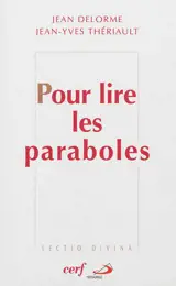 Pour lire les paraboles - Jean Delorme