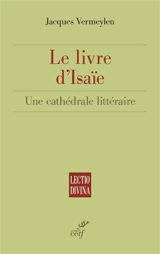 Le livre d'Isaïe : une cathédrale littéraire - Jacques Vermeylen