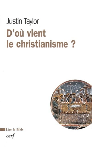 D'où vient le christianisme ? - Justin Taylor