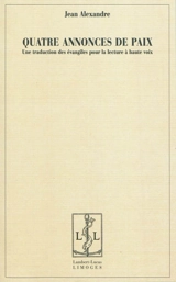 Quatre annonces de paix : une traduction des évangiles pour la lecture à voix haute
