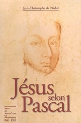 Jésus selon Pascal - Jean-Christophe de Nadaï