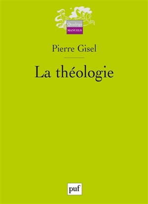 La théologie - Pierre Gisel