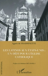 Les Latinos aux Etats-Unis : un défi pour l'Eglise catholique - Agnès de Fraissinette