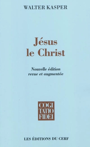 Jésus le Christ - Walter Kasper