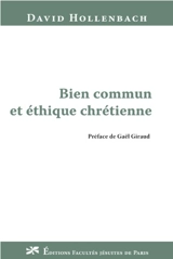 Bien commun et éthique chrétienne - David Hollenbach