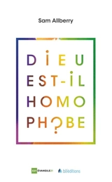 Dieu est-il homophobe ? - Sam Allberry