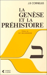 La Genèse et la préhistoire - J.B. Cornélius