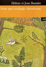 Pour une écologie chrétienne - Hélène Bastaire