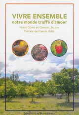 Vivre ensemble : notre monde truffé d'amour - Hervé Covès