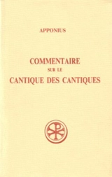 Commentaire sur le Cantique des cantiques. Vol. 1. Livres I-III - Aponius