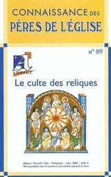 Connaissance des Pères de l'Eglise, n° 89. Le culte des reliques