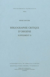 Bibliothèque d'Origène. Supplement II - Henri Crouzel