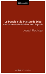 Peuple et maison de Dieu dans l'ecclésiologie de saint Augustin - Benoît 16