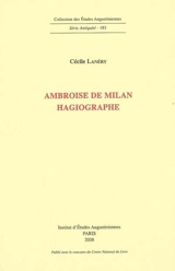 Ambroise de Milan : hagiographie - Cécile Lanéry