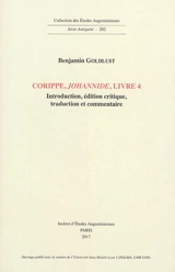 Corippe, Johannide, livre 4 : introduction, édition critique, traduction et commentaire - Benjamin Goldlust