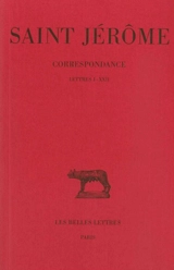 Correspondance. Vol. 1. Lettres 1-22 - Jérôme