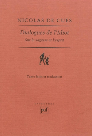 Dialogues de l'idiot sur la sagesse et l'esprit - Nicolas de Cusa