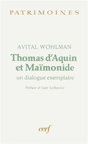 Thomas d'Aquin et Maïmonide : un dialogue exemplaire - Avital Wohlman