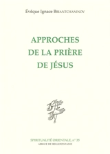 Approches de la prière de Jésus - Ignace Briantchaninov