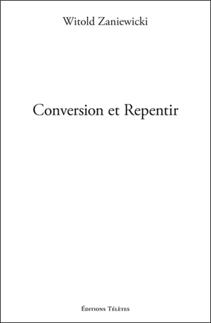 Conversion et repentir - Witold Zaniewicki
