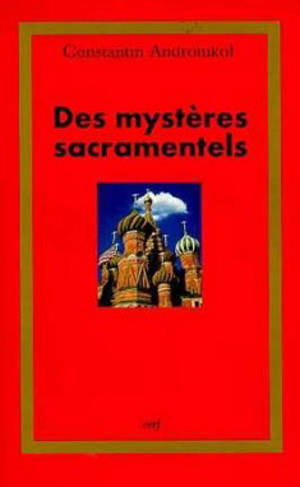 Des mystères sacramentels - Constantin Andronikof