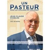 Un pasteur dans les coulisses du Parlement : mémoires d'enfance, récit de carrière - Jean-Claude Chabloz