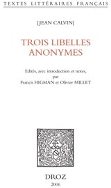 Trois libelles anonymes - Jean Calvin