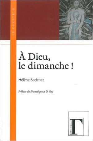 A Dieu, le dimanche ! - Hélène Bodenez