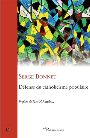 Défense du catholicisme populaire - Serge Bonnet