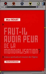 Faut-il avoir peur de la mondialisation ? - Albert Rouet