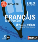 Français pour étrangers : 150 activités ludiques pour se (re)mettre au français - Catherine Mazauric