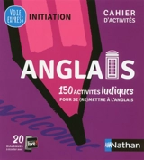 Anglais : 150 activités ludiques pour se (re)mettre à l'anglais - Valérie Roques-Frampton
