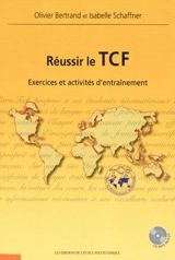 Réussir le TCF : exercices et activités d'entraînement - Olivier Bertrand