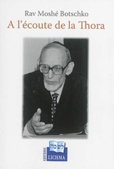 A l'écoute de la Thora - Moshé Botschko