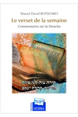 Le verset de la semaine : commentaires sur la Paracha - Shaoul Botschko
