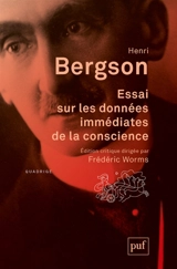 Essai sur les données immédiates de la conscience - Henri Bergson