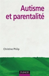 Autisme et parentalité - Christine Philip