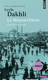 Le Moyen-Orient : fin XIXe-XXe siècle